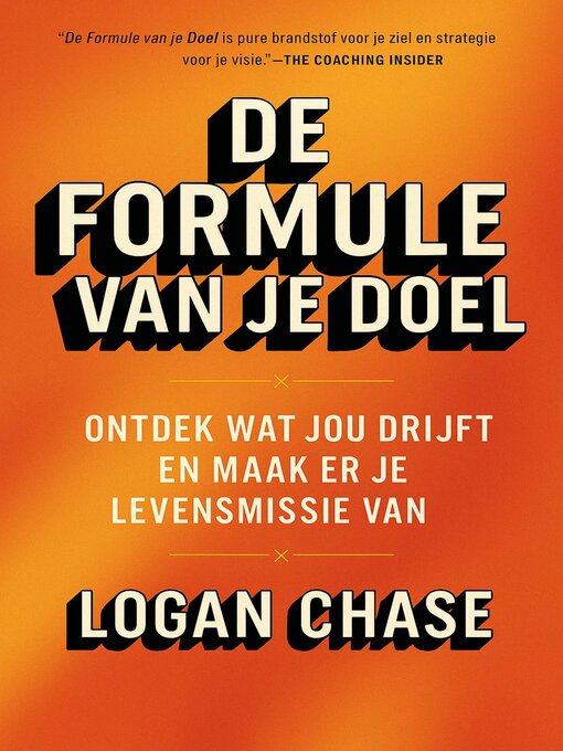 Title details for De Formule van je Doel by Logan Chase - Available